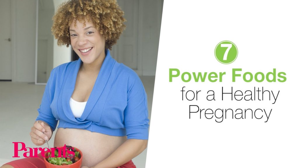 7 Power Foods for a Healthy Pregnancy