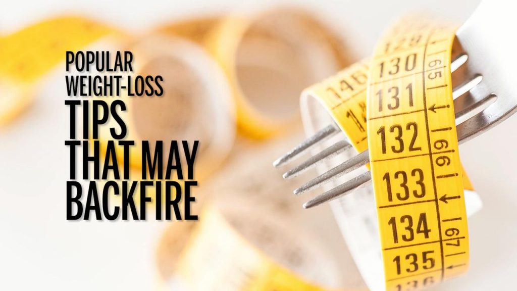 Popular Weight-Loss Tricks that May Backfire