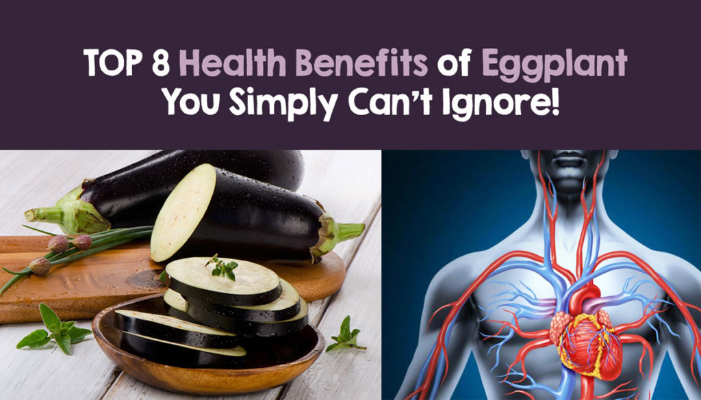 8 Excellent Reasons to Eat More Eggplants