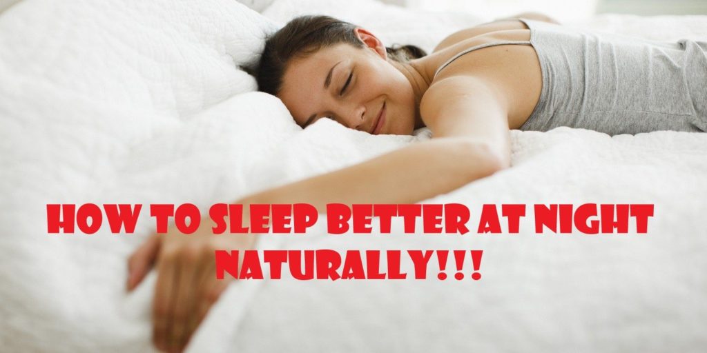 How to Sleep Better at Night Naturally